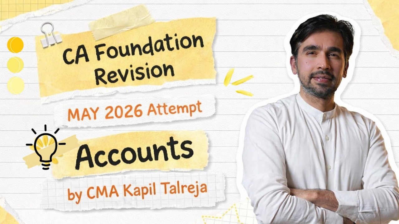 CA FOUNDATION  ACCOUNTS | REVISION LEC 2 | MAY 2026 | BY CMA KAPIL TALREJA | HGPA CLASSES |