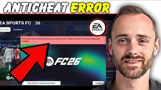 AntiCheat Failed to Initialize Fix EA Sports FC 26 Startup Error on Windows