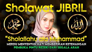 🔴Sholawat Jibril - PENARIK REZEKI PALING MUSTAJAB - Sholawat Nabi