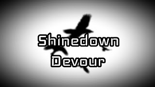 Shinedown - Devour (Lyric)