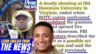 Learn English From The News - ROTC Cadets Stop Gunman at Old Dominion University (B-2)