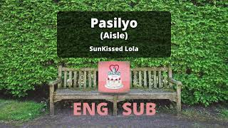 Pasilyo (Aisle) | SunKissed Lola [English\/Filipino Lyrics]