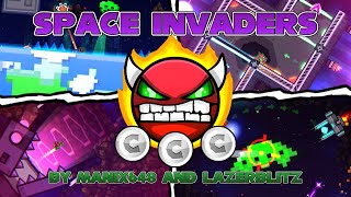 [On Stream] Space Invaders (Hard Demon) by Manix648 and LazerBlitz [All Coins] | Geometry Dash 2.2