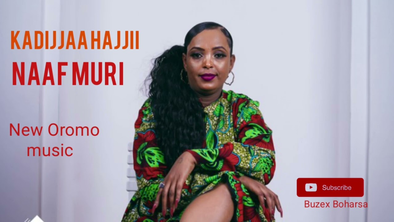 Kadijjaa Hajii  Naaf Muri   New Oromo music 2023