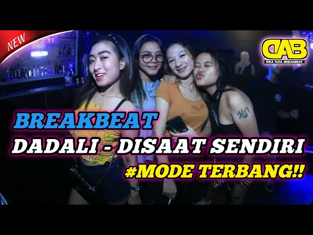 DJ DADALI - DISAAT SENDIRI BREAKBEAT VIRAL | DIKA ASIA BREAKBEAT TERBARU FULL BASS 2023 class=