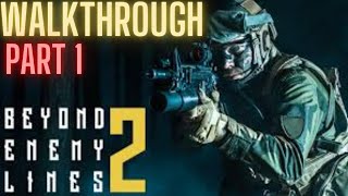 Beyond Enemy Lines 2-Walkthrough Part 1