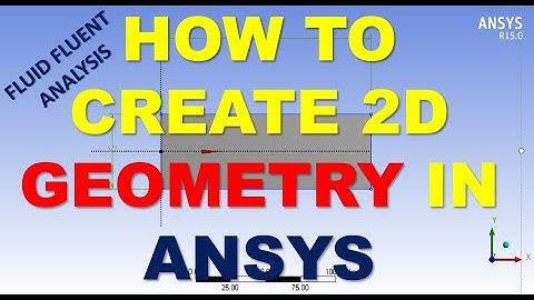ansys tutorial how to create 2d geometry in ansys (fluid fluent analysis) in hindi