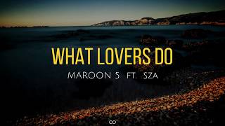 What lovers do (lyrics) - Maroon 5 ft. SZA