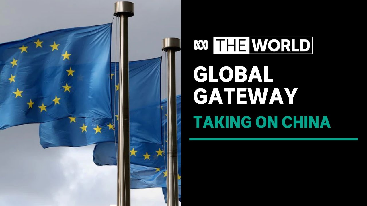 EU takes on China's 'Belt and Road' with multi-billion dollar investment plan | The World