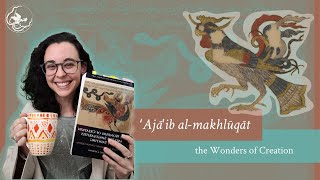ʿAjā'ib al-makhlūqāt, the Wonders of Creation
