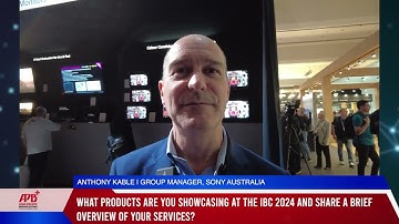 IBC 2024: Interview with Sony Australia