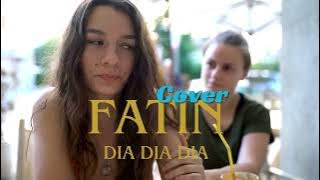 Fatin - Dia Dia Dia (Cover Akustik) | Versi Terbaru yang Bikin Hati Meleleh!