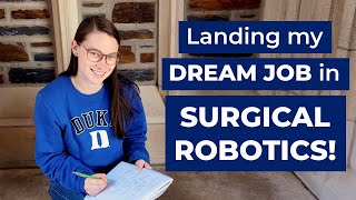 How Duke ECE Helped Me Land a Job in Surgical Robotics