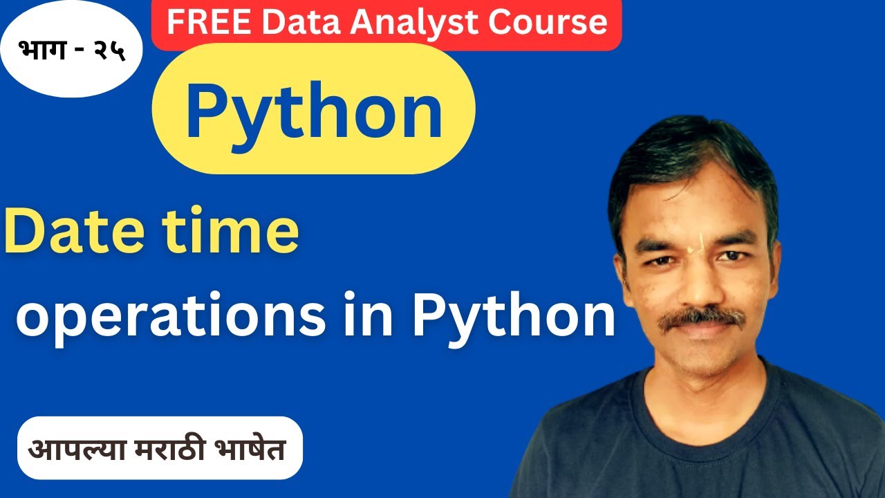 Date time operations in Python | Python in Marathi - YouTube