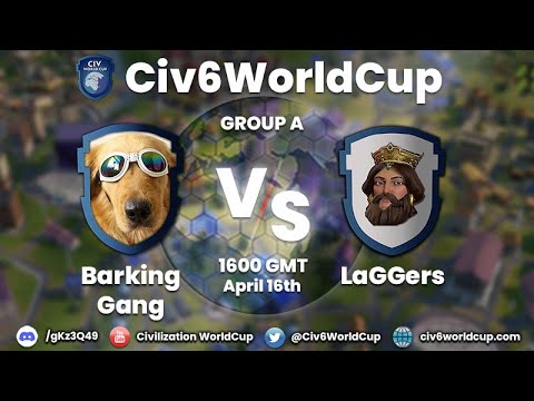 CWC  LaGGers vs Barking Gang   | Civilization 6 World Cup