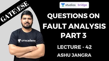 L42: Questions on Fault Analysis Part 3 | Important Questions for GATE and ESE Exam | Ashu Jangra
