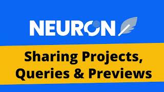 Sharing Projects, Queries & Previews Explained | NEURONwriter tutorial
