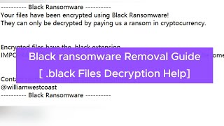 Black ransomware Removal Guide - Decrypt .black File virus