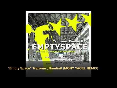 Tripzone,Ramtin k "EMPTY SPACE" (Mory Yacel remix)
