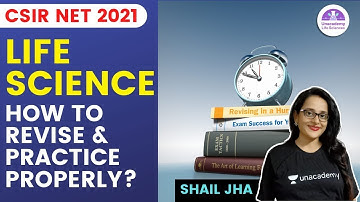 How to Revise & Practice Properly? 🎯for CSIR NET 2021 || by Shail Jha