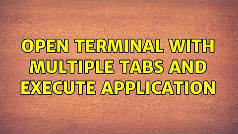 Ubuntu: Open Terminal with multiple tabs and execute application (2 Solutions!!)