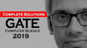 GATE Computer Science 2019 Complete Solutions