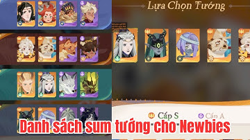 Hành Trình Afk | Cập nhật danh sách mong muốn sum tướng cho Newbies mới nhất