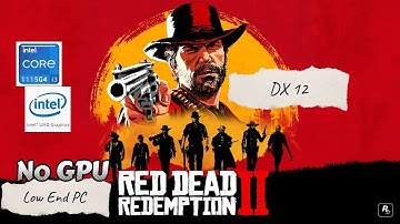Red Dead Redemption 2 on Low End PC | Intel UHD G4 | i3-1115G4 | 8GB RAM | DX12