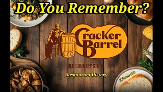 Do You Remember Cracker Barrel Restaurants?  A Restaurant History.