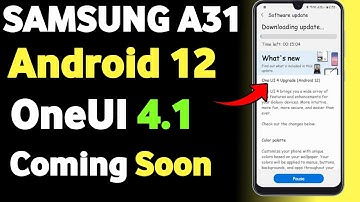 Samsung A31 OneUI 4.1 Android 12 Update Coming Soon  |  Samsung A31 New Update #oneui4