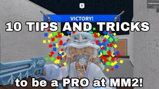 10 TIPS AND TRICKS TO HELP YOU BECOME A PRO AT MM2