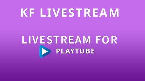 Live Stream RTMP Plugin - Playtube - KF