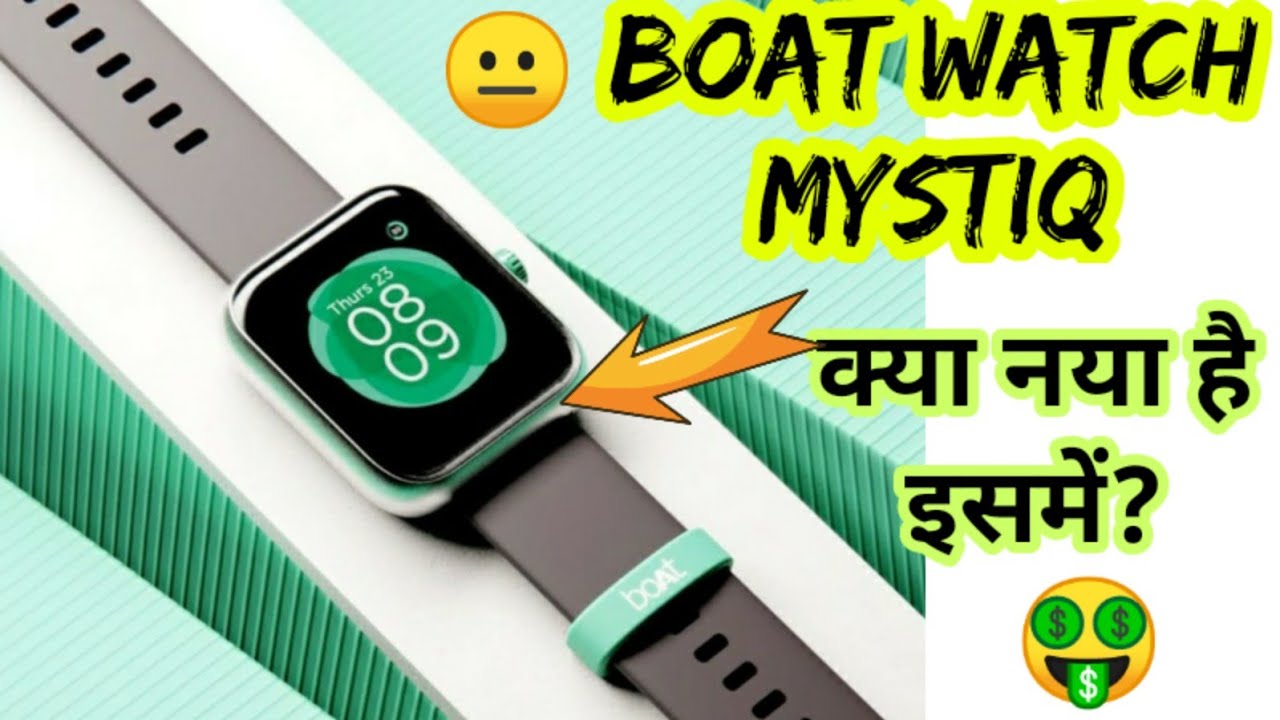 Boat Watch Mystiq ₹2,499/? boat watch mystiq specs, features, price, launch date 