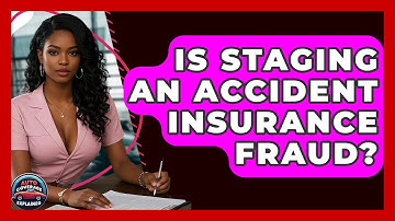 Is Staging An Accident Insurance Fraud? - Auto Coverage Explained