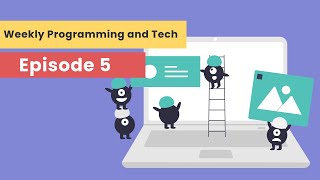 Episode 5 Weekly Programming And Tech News 30-09-2023