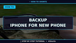 🔥 Backup Iphone for New Phone (2025) | 60 Sec Guide #Shorts