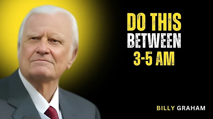 If You Wake Up Between 3AM & 5AM, DO: FAITH THESE 3 THING  ||  BILLY GRAHAM Motivational Speech