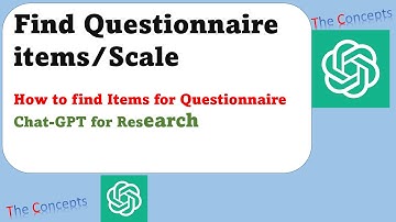 How to use Chat GPT to find Items for Your Research Questionnaire