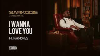 sarkodie ft harmonize I wanna love you