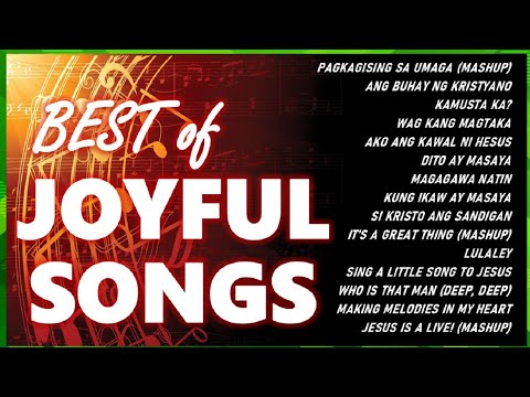 BEST OF JOYFUL SONGS with Lyrics All time Christian Medley Compilations