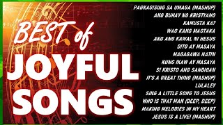 BEST OF JOYFUL SONGS with Lyrics (All-time Christian Medley Compilations)