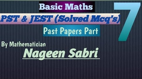 Jobs Test Maths Preparation |PST and Jest| Part 07  By Miss Nageen Sabri