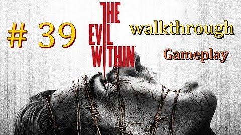 The Evil Within Walkthrough Gameplay Part39 : Chapter 14 Ulterior Motives – PS3/Xbox360