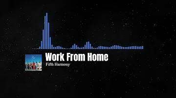 Fifth Harmony   Work From Home [Remix]