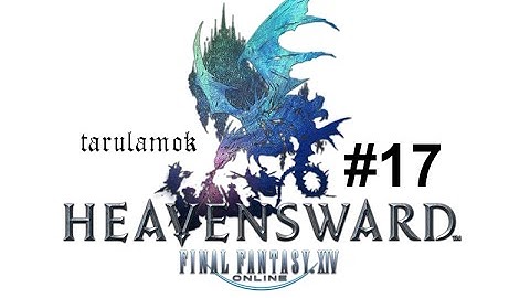 FFXIV - 3.0 Main Scenario Quest - Heavensward DLC part 17