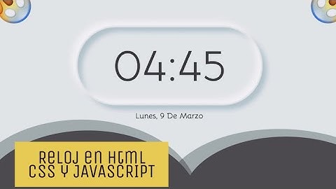 Reloj En  HTML CSS y JAVASCRIPT 💡💡🕐🕑✔️✔️