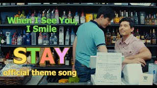 When I See You, I Smile (STAY Official Theme Song)