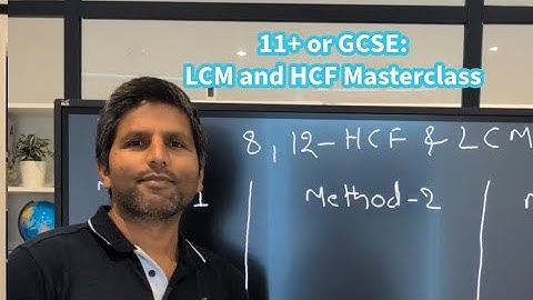 11 Plus or GCSE: HCF and LCM Masterclass (All 3 Methods) Tuition Tunbridge Wells Tuition Tonbridge