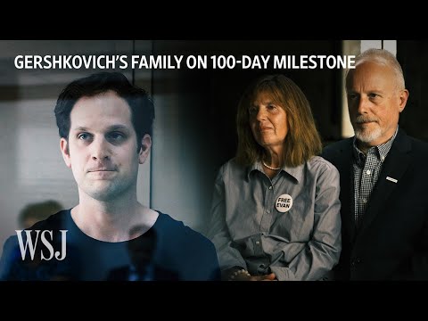 100 Days in Russian Prison: Evan Gershkovich’s Family on His Detainment | WSJ