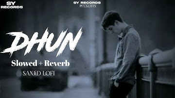Dhun Lofi (Slowed + Reverb)Arijit Singh | Mithoon | Saiyaara | Mohit Suri | Sanjid LOFI